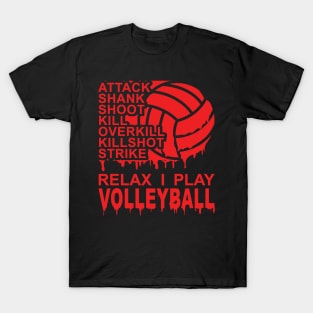 RELAX I Play Volleyball 2 T-Shirt